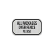 All Packages Over Fence Please Aluminum Sign (HIP Reflective)