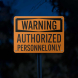 Admittance Authorized Personnel Aluminum Sign (Diamond Reflective)