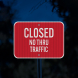 Driveway Closed No Thru Traffic Aluminum Sign (EGR Reflective)