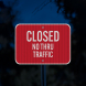 Driveway Closed No Thru Traffic Aluminum Sign (HIP Reflective)