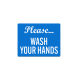 Please Wash Your Hands Decal (Non Reflective)