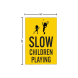 Slow Children Playing Corflute Sign (Non Reflective)