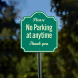 Please No Parking At Anytime Thank You Aluminum Sign (Non Reflective)