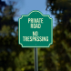 Private Road No Trespassing Aluminum Sign (Non Reflective)