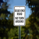 Dead End Road No Turn Around Aluminum Sign (Non Reflective)