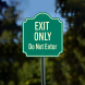 Do Not Enter Exit Only Aluminum Sign (Non Reflective)