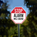 Stop Alarm Will Sound Aluminum Sign (Non Reflective)