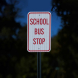 School Bus Stop Aluminum Sign (HIP Reflective)
