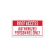 Roof Access Authorized Personnel Only Aluminum Sign (Non Reflective)