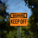 OSHA Warning Keep Off Aluminum Sign (Non Reflective)