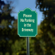 Please No Parking In Driveway Aluminum Sign (Non Reflective)