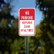 No Parking Keep Area Clear At All Times Aluminum Sign (Non Reflective)