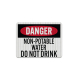 Non Potable Water Do Not Drink Aluminum Sign (EGR Reflective)