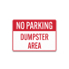 No Parking Dumpster Area Aluminum Sign (Non Reflective)