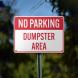 No Parking Dumpster Area Aluminum Sign (Non Reflective)
