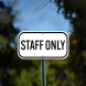 Staff Only Aluminum Sign (Non Reflective)