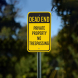 Dead End Private Property No Trespassing Aluminum Sign (Non Reflective)