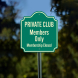 Private Club Members Only Aluminum Sign (Non Reflective)