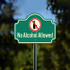 No Alcohol Allowed Aluminum Sign (Non Reflective)