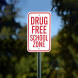 Vertical Drug Free School Zone Sign Aluminum Sign (Non Reflective)