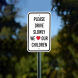 Please Drive Slowly We Love Our Children Aluminum Sign (Non Reflective)