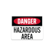 OSHA Danger Hazardous Area Aluminum Sign (Non Reflective)