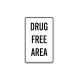 Drug Free Area Aluminum Sign (Non Reflective)