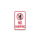 No Dumping With Symbol Aluminum Sign (Non Reflective)