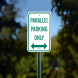 Parallel Parking Only Aluminum Sign (Non Reflective)
