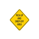Pick Up & Drop Off Area Aluminum Sign (Non Reflective)