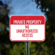 No Trespassing No Unauthorized Access Aluminum Sign (Non Reflective)