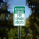 Reserved Parking For Senior Adults Aluminum Sign (Non Reflective)