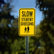 Slow Student Crossing Aluminum Sign (Non Reflective)