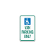 Handicap Van Parking Only Aluminum Sign (Non Reflective)
