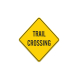 Trail Crossing Aluminum Sign (Non Reflective)