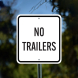 No Trailers Aluminum Sign (Non Reflective)