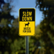 Slow Down Watch For Dog Aluminum Sign (Non Reflective)