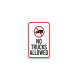 No Trucks Allowed Aluminum Sign (Non Reflective)