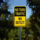 No Thru Traffic No Outlet Aluminum Sign (Non Reflective)