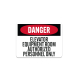 OSHA Elevator Equipment Room Authorized Personnel Only Aluminum Sign (Non Reflective)