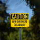 Caution Low Overhead Clearance Aluminum Sign (Non Reflective)