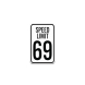 Speed Limit 69 Aluminum Sign (Non Reflective)