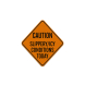 Slippery Icy Conditions Today Aluminum Sign (Diamond Reflective)