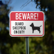 Guard Sheepdog On Duty Aluminum Sign (Non Reflective)