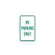 RV Parking Only Aluminum Sign (Non Reflective)