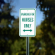 Parking For Nurses Only Aluminum Sign (Non Reflective)