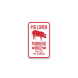 Pig Lover Parking Only Aluminum Sign (Non Reflective)