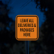 Leave All Deliveries & Packages Here Aluminum Sign (Diamond Reflective)