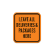 Leave All Deliveries & Packages Here Aluminum Sign (Non Reflective)