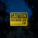 OSHA Maximum Load Write On Aluminum Sign (EGR Reflective)